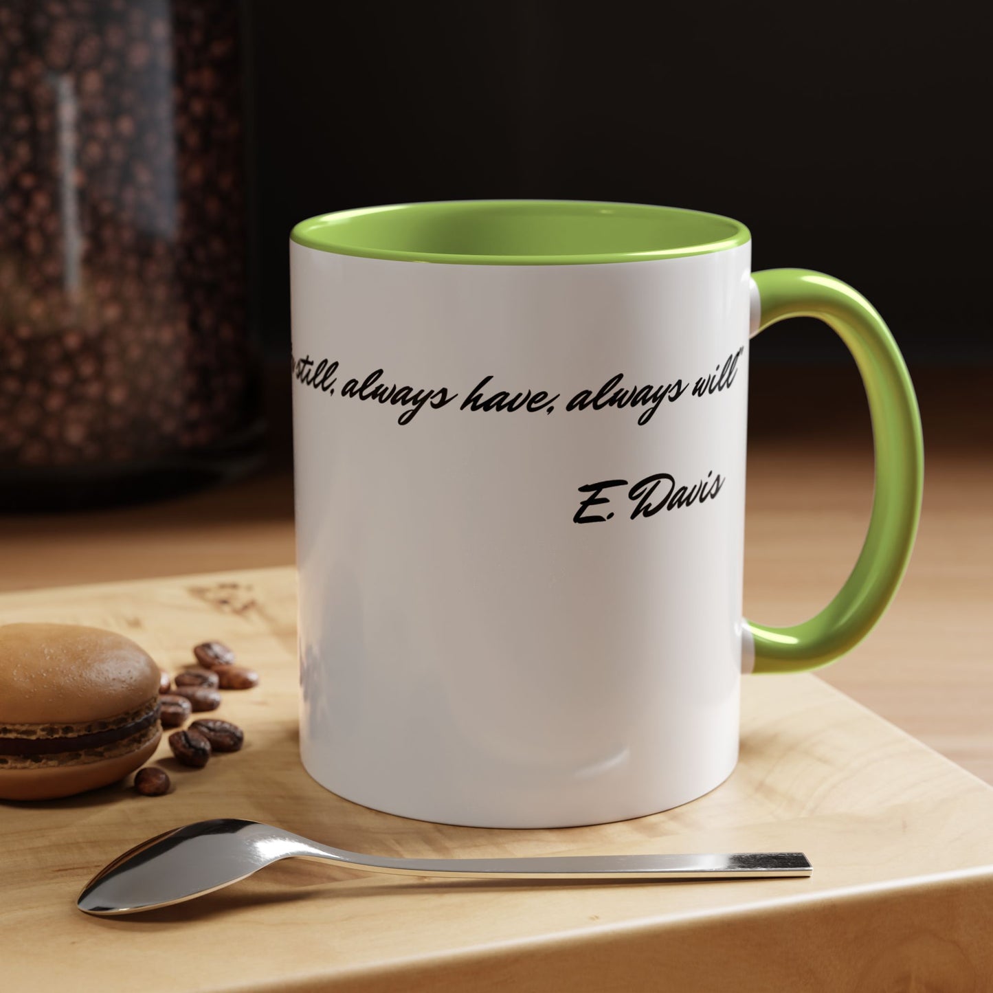 Romantic Coffee Mug — "Loved you yesterday, love you still, always have, always will"
