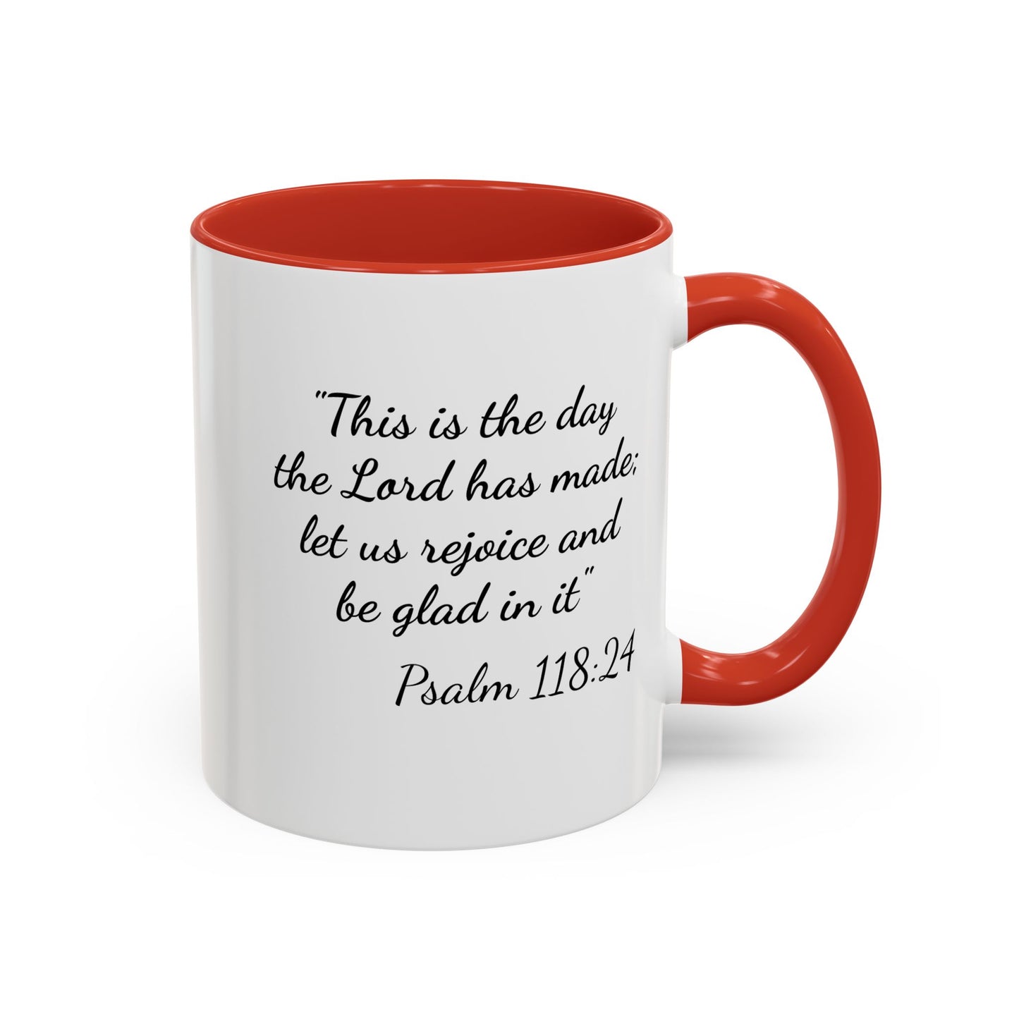 Psalm 118:24 Accent Coffee Mug — "This is the day the Lord has made" Inspirational Scripture Mug