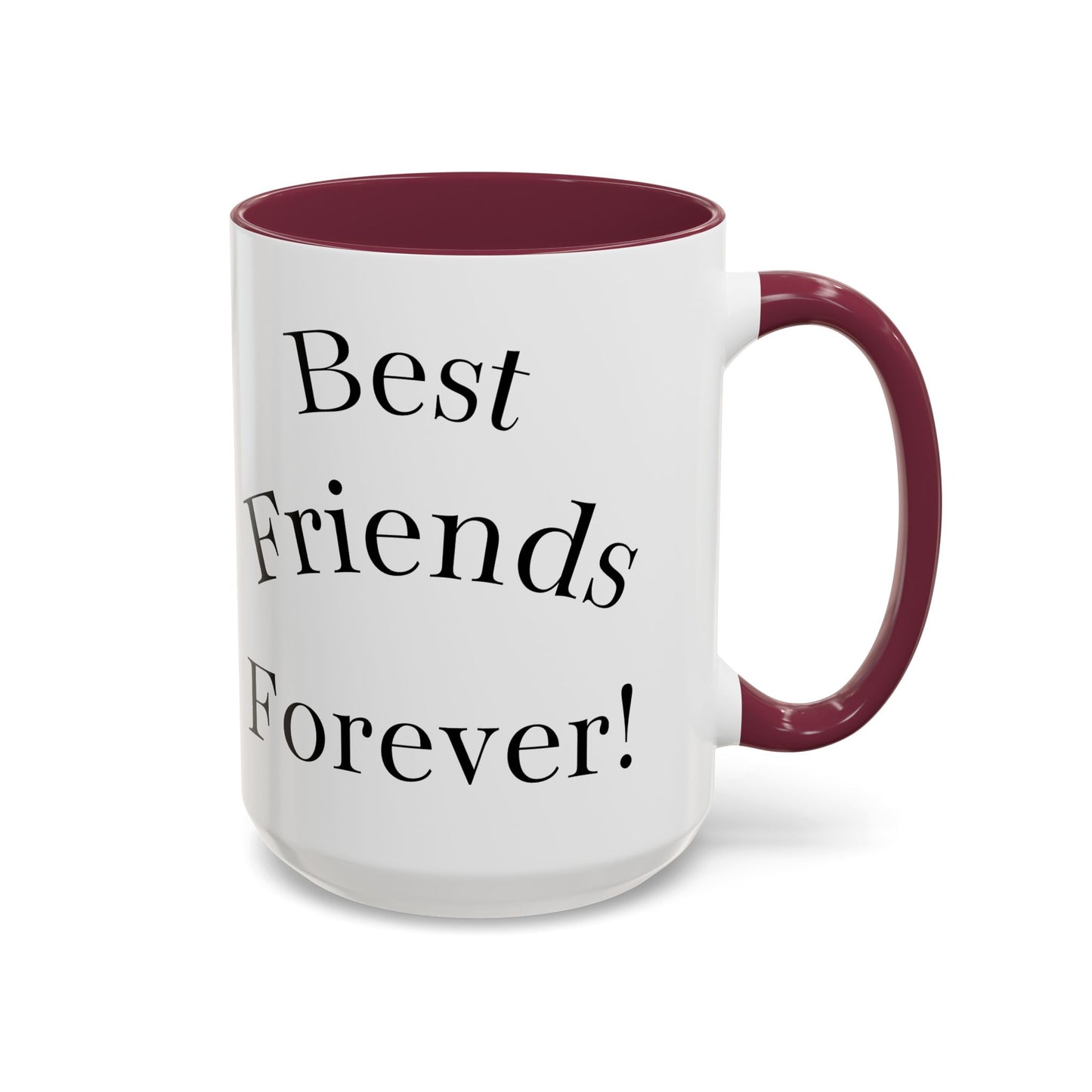 Best Friends Forever Colorful Mug, Friendship Gift, Bestie Cup, Inspirational Drinkware, Cozy Coffee, Personalized Presents