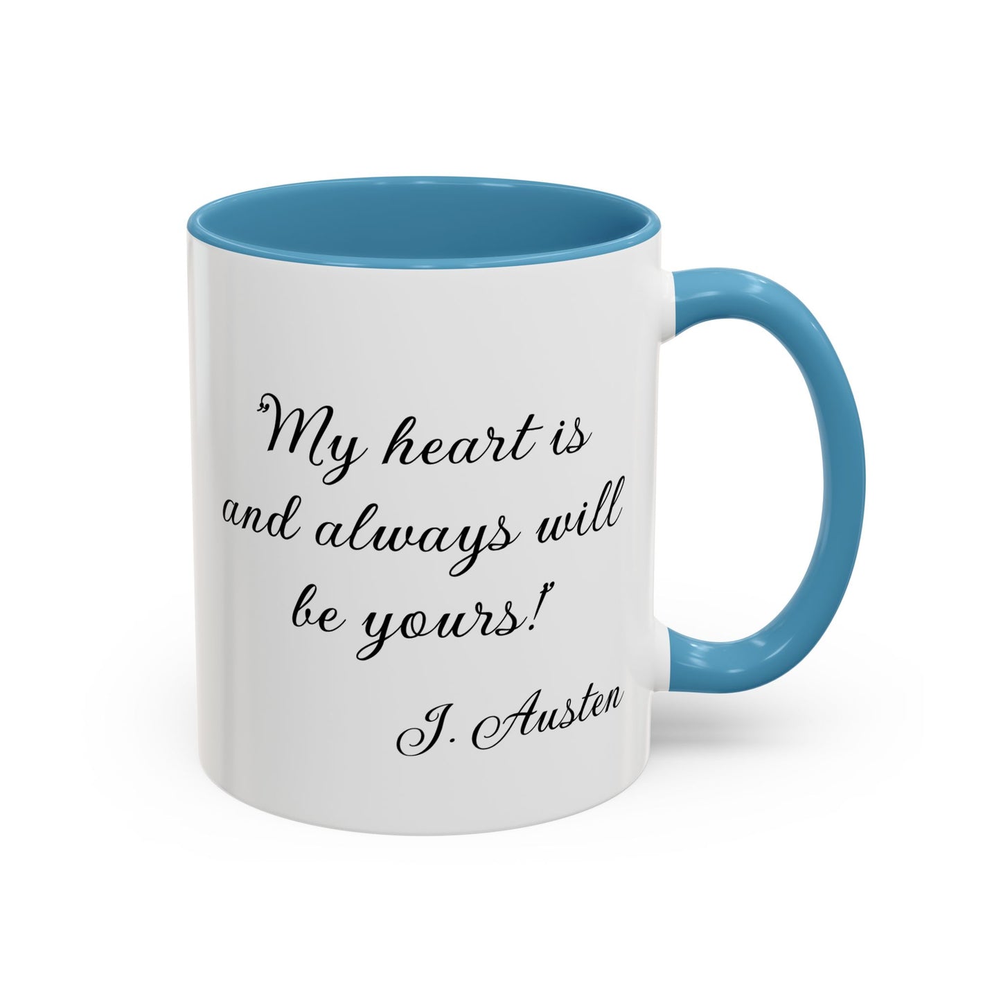 Romantic Coffee Mug "My heart is and always will be yours"
