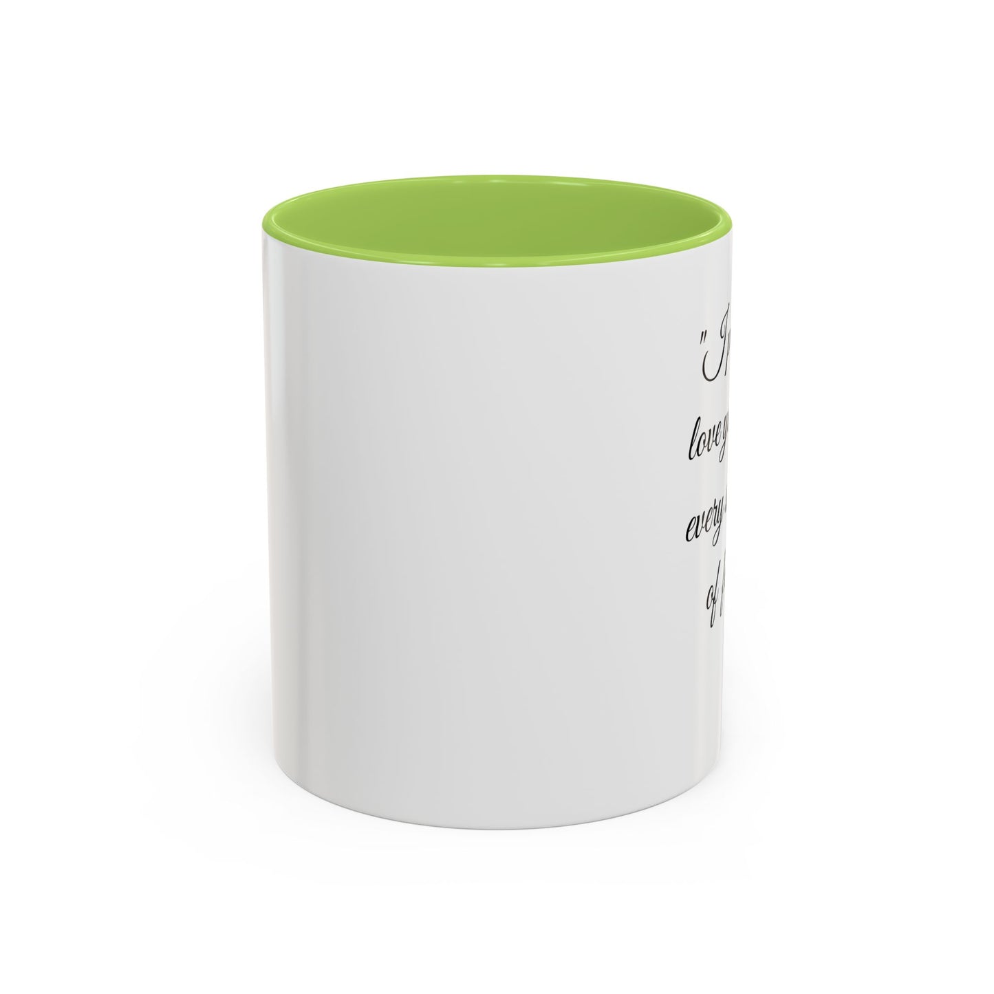 Romantic Coffee Mug "I promise to love you forever every single day forever!"