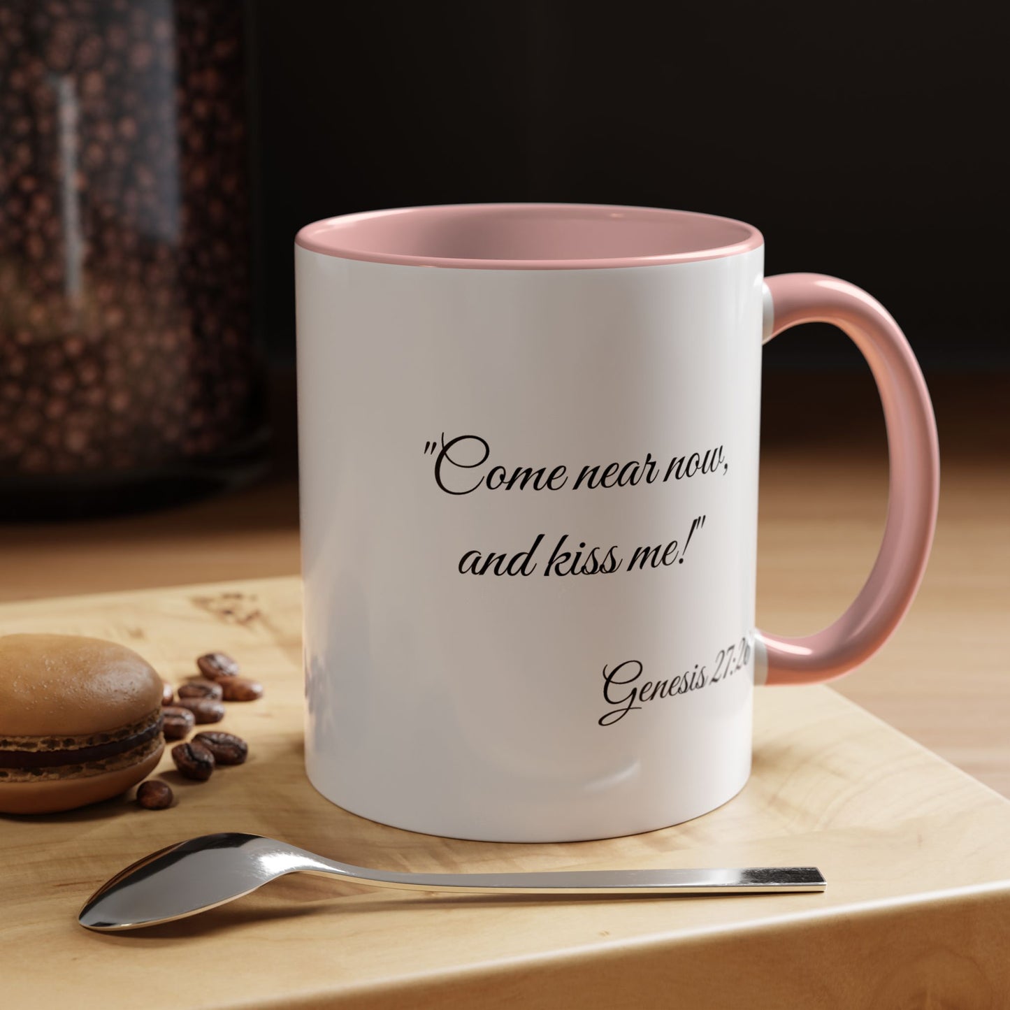 Accent Coffee Mug — "Come near now, and kiss me!" Genesis 27:26 Scripture Mug