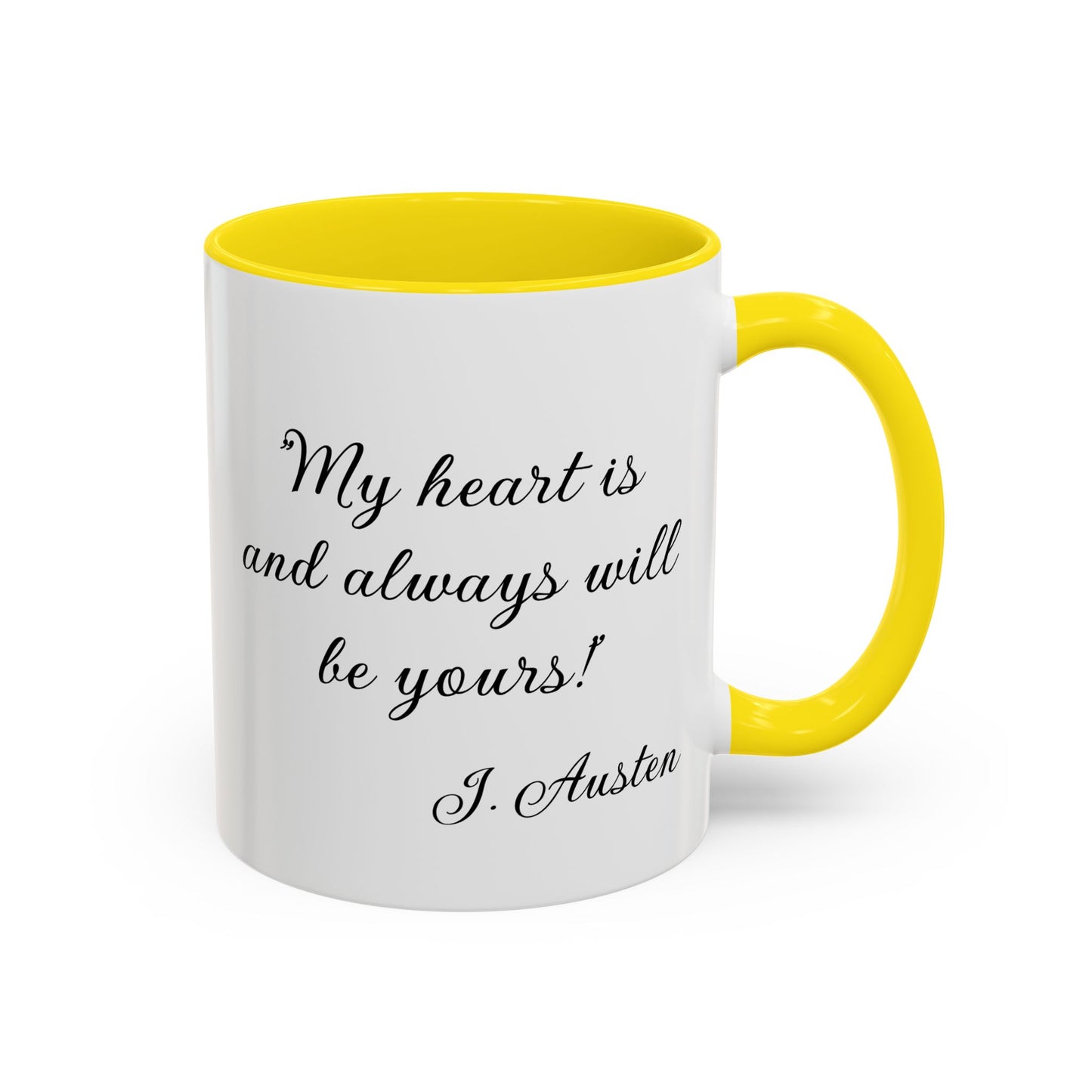 Romantic Coffee Mug "My heart is and always will be yours"
