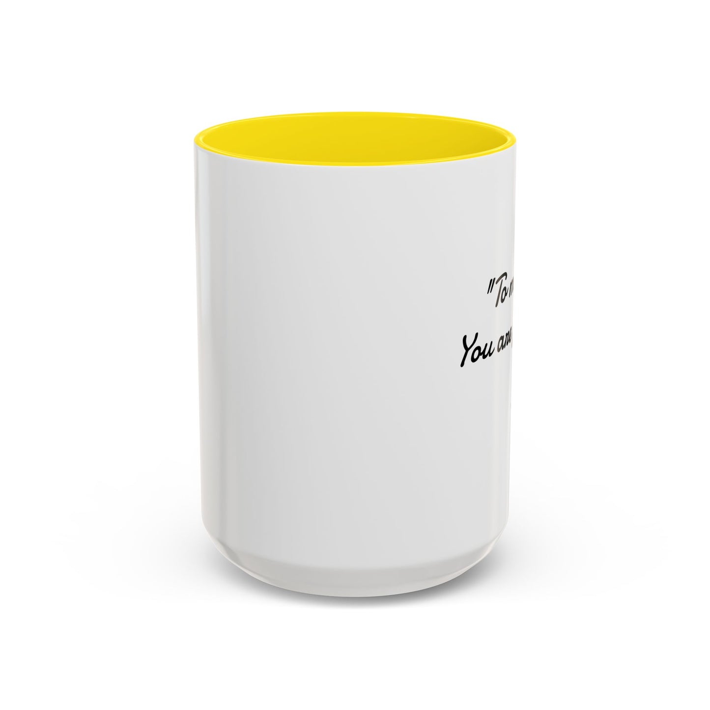 Romantic Coffee Mug — "To me... You are perfect!"