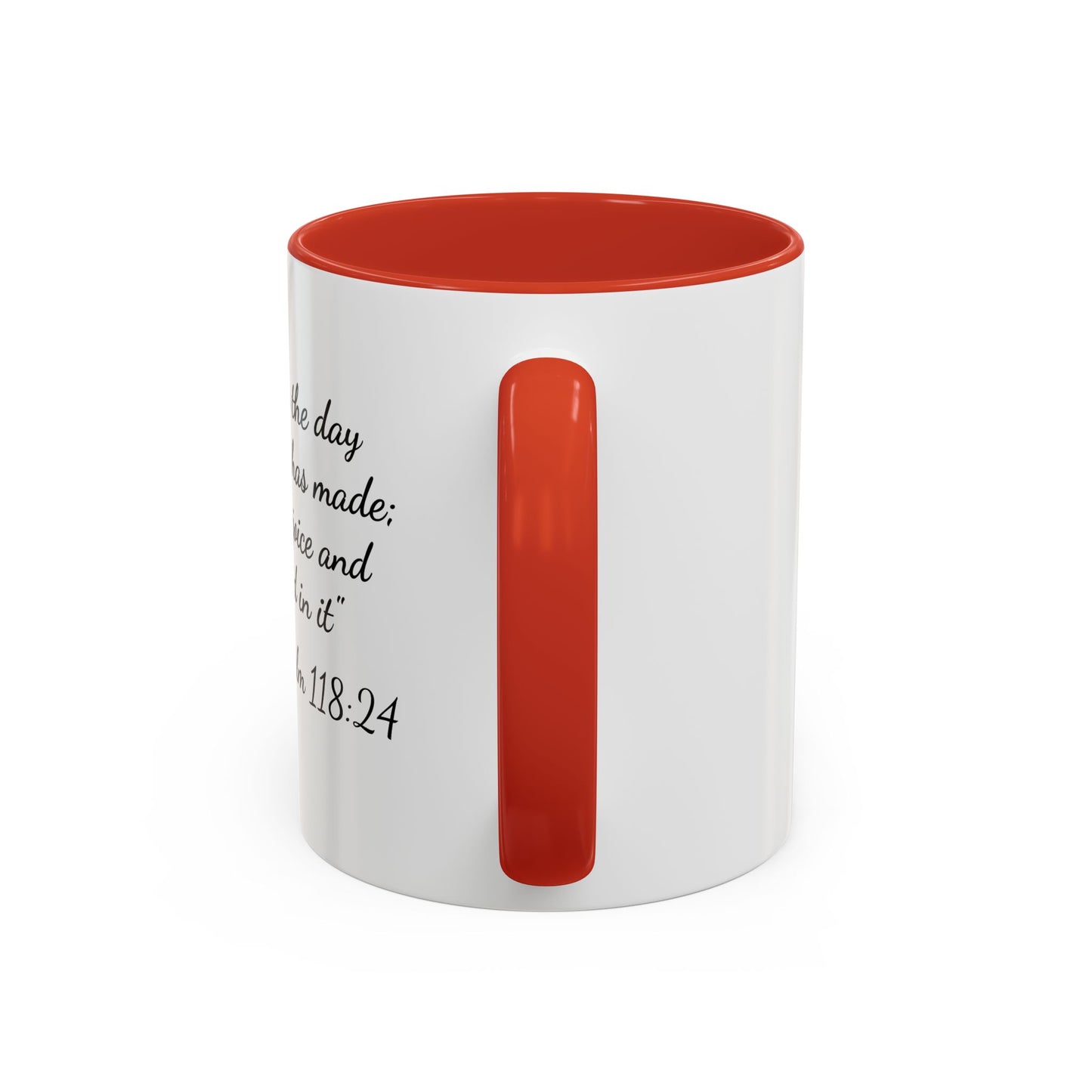 Psalm 118:24 Accent Coffee Mug — "This is the day the Lord has made" Inspirational Scripture Mug