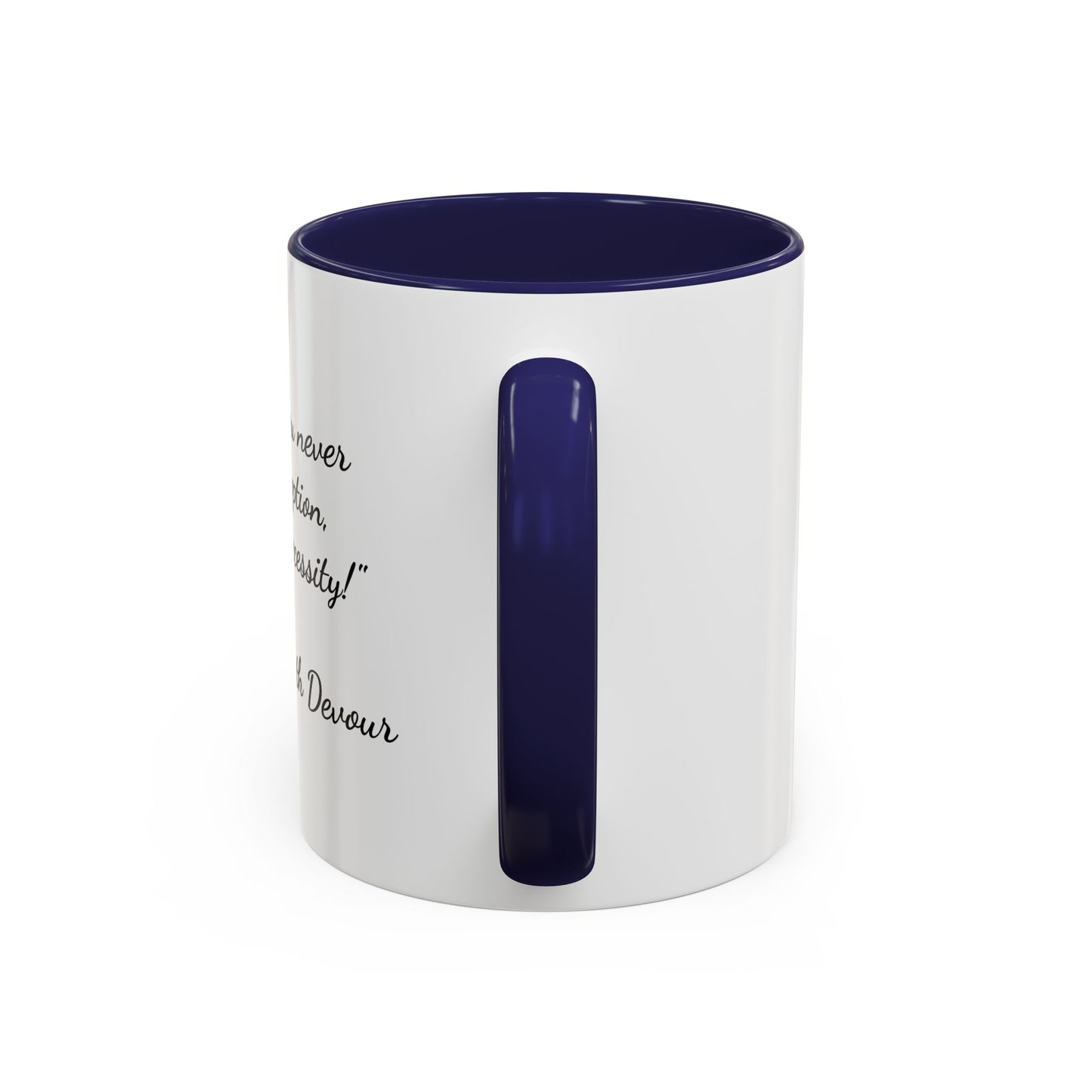 Romantic Coffee Mug - "Loving You Never Was An Option......"