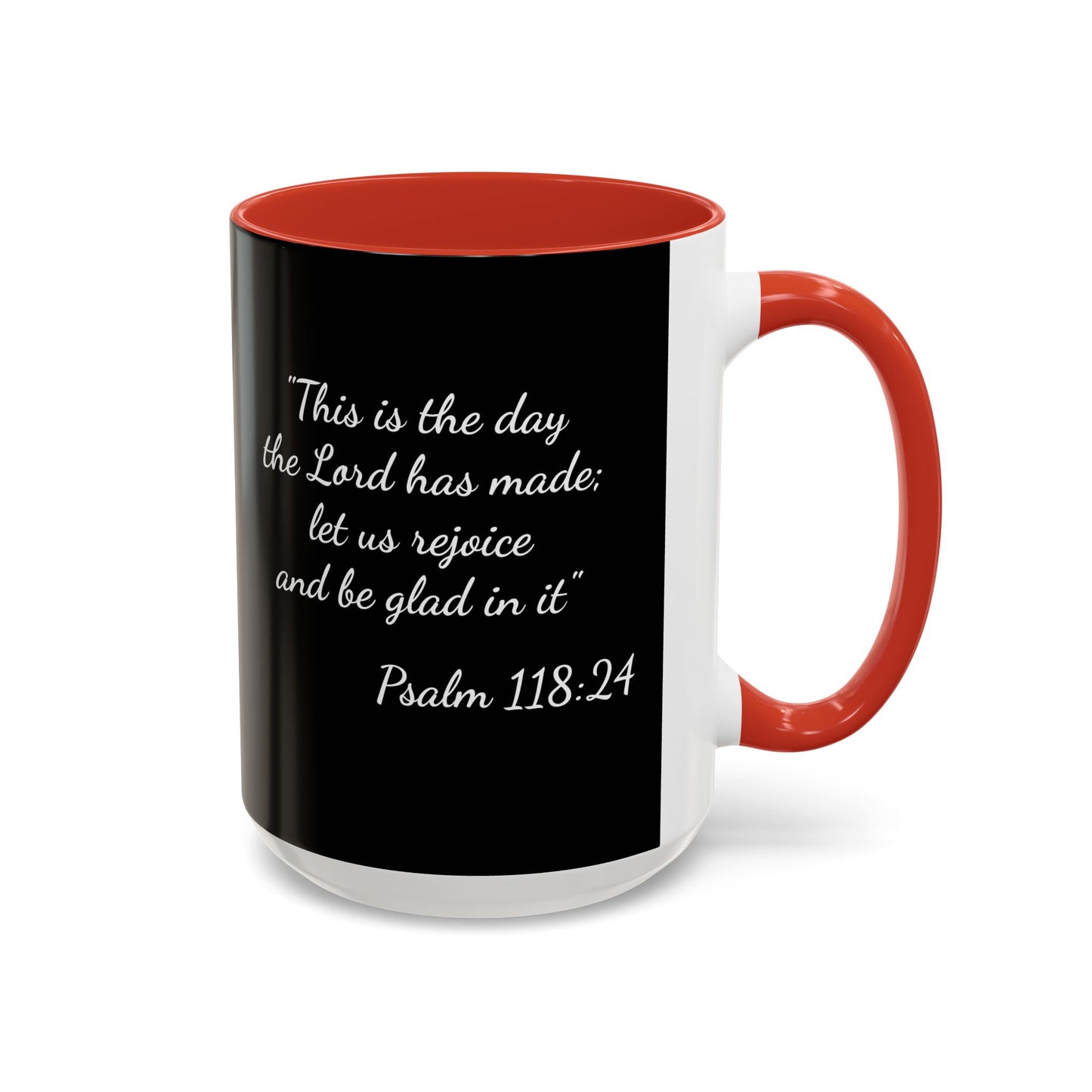 Psalm 118:24 Accent Coffee Mug — Inspirational Christian Scripture Mug (11/15oz)