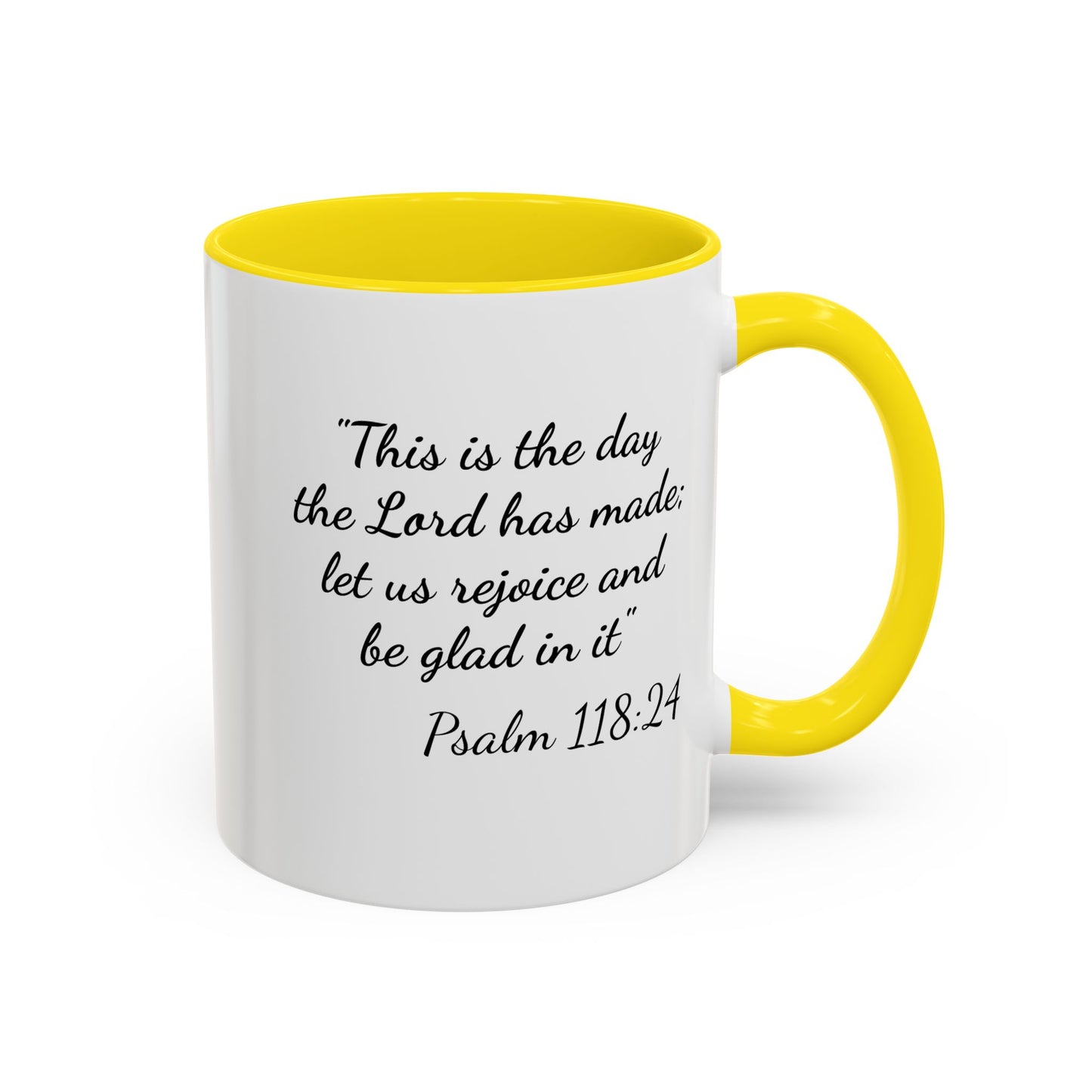 Psalm 118:24 Accent Coffee Mug — "This is the day the Lord has made" Inspirational Scripture Mug