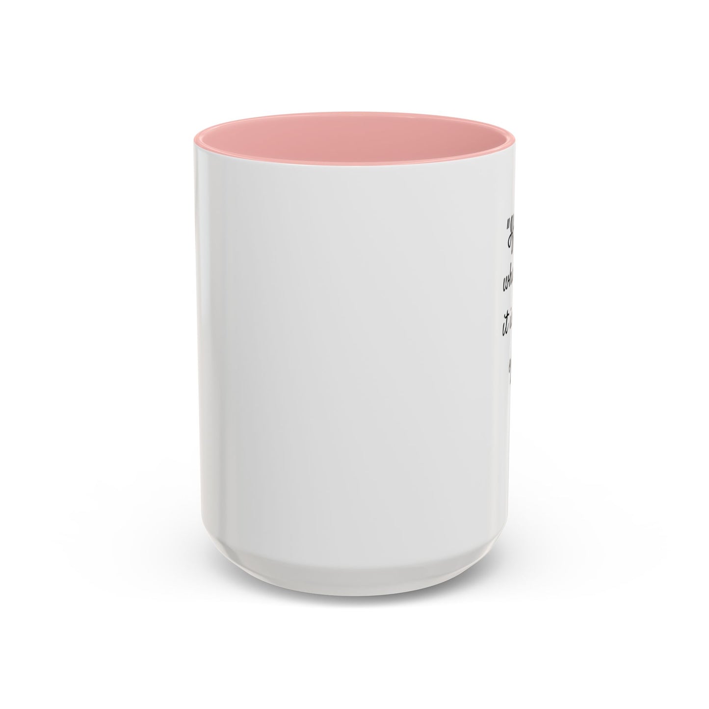 Romantic Coffee Mug — "If I know what love is, it is because of you!" a H. Hesse Quote