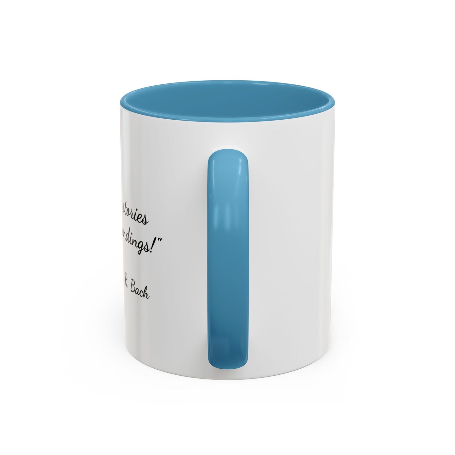 Romantic Coffee Mug  — "True love stories never have endings" by R. Bach