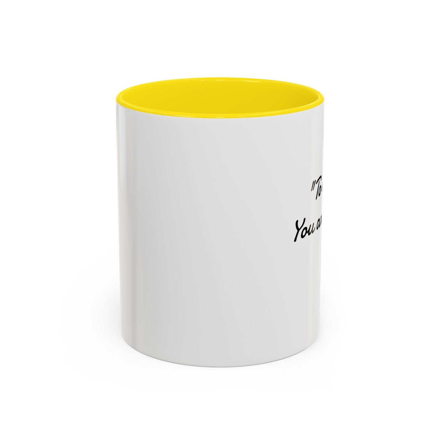 Romantic Coffee Mug — "To me... You are perfect!"