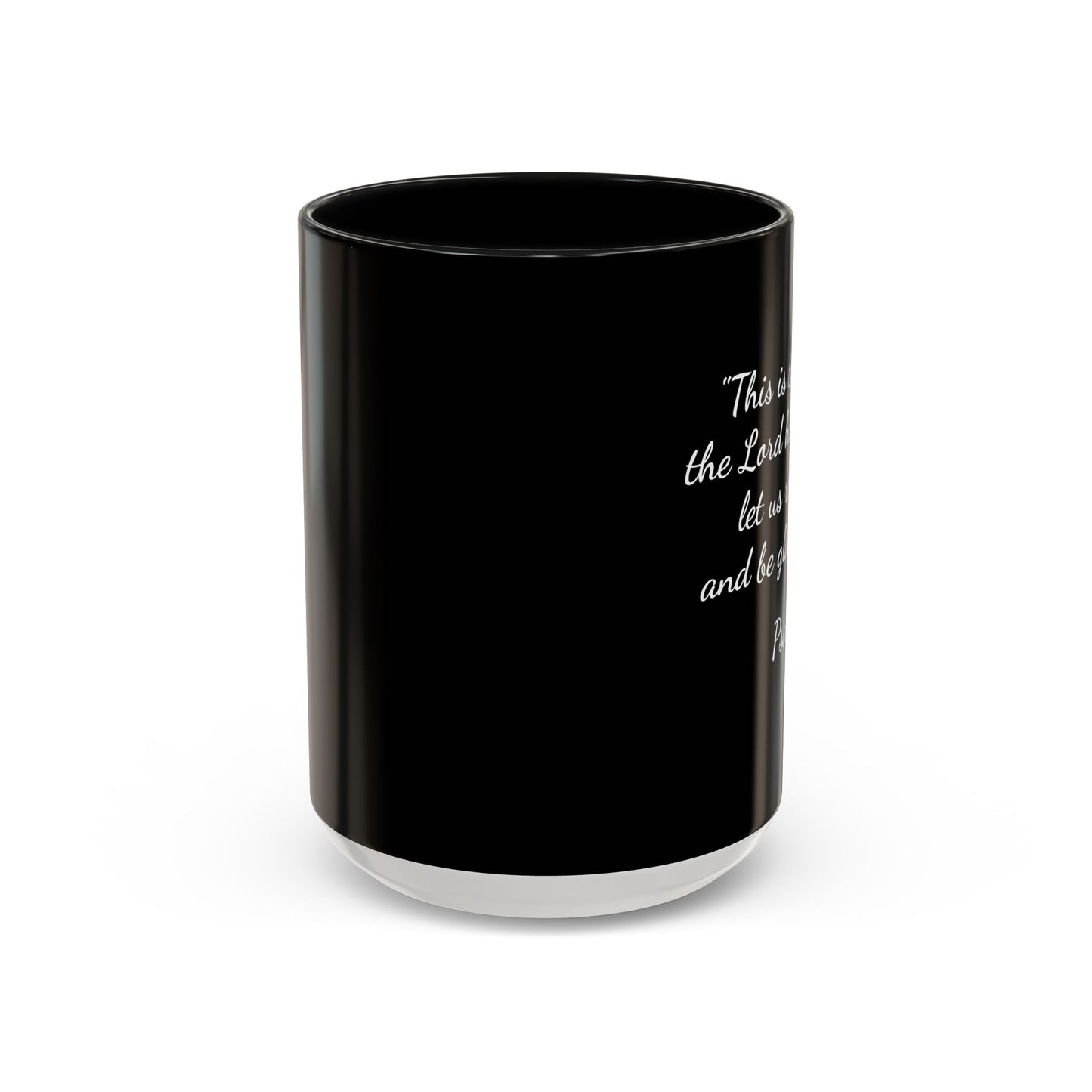 Psalm 118:24 Accent Coffee Mug — Inspirational Christian Scripture Mug (11/15oz)