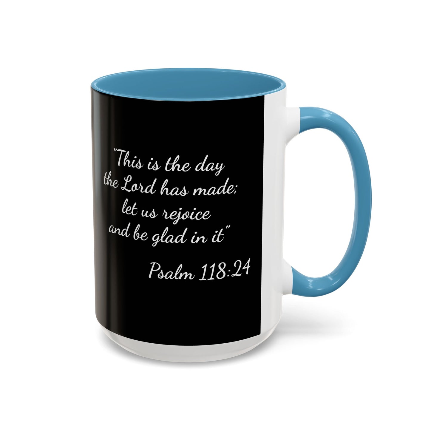 Psalm 118:24 Accent Coffee Mug — Inspirational Christian Scripture Mug (11/15oz)