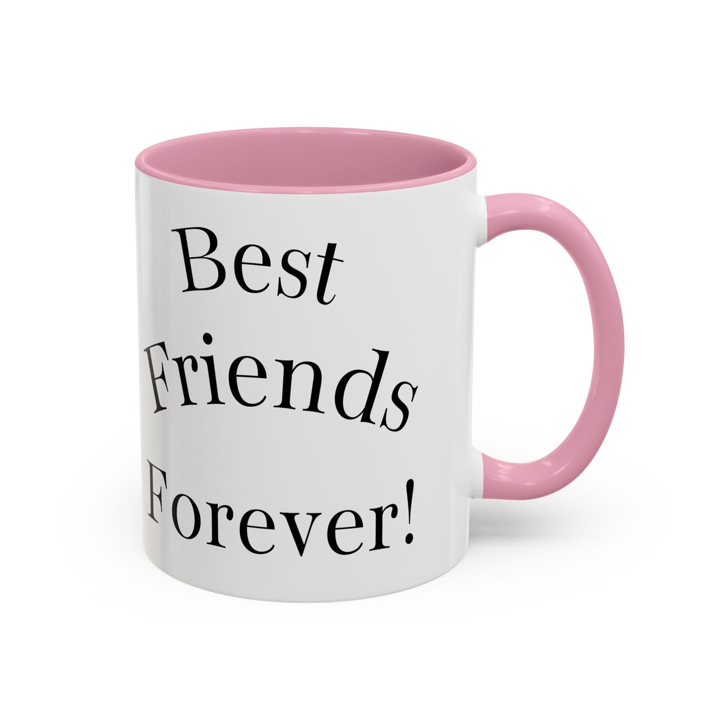 Best Friends Forever Colorful Mug, Friendship Gift, Bestie Cup, Inspirational Drinkware, Cozy Coffee, Personalized Presents
