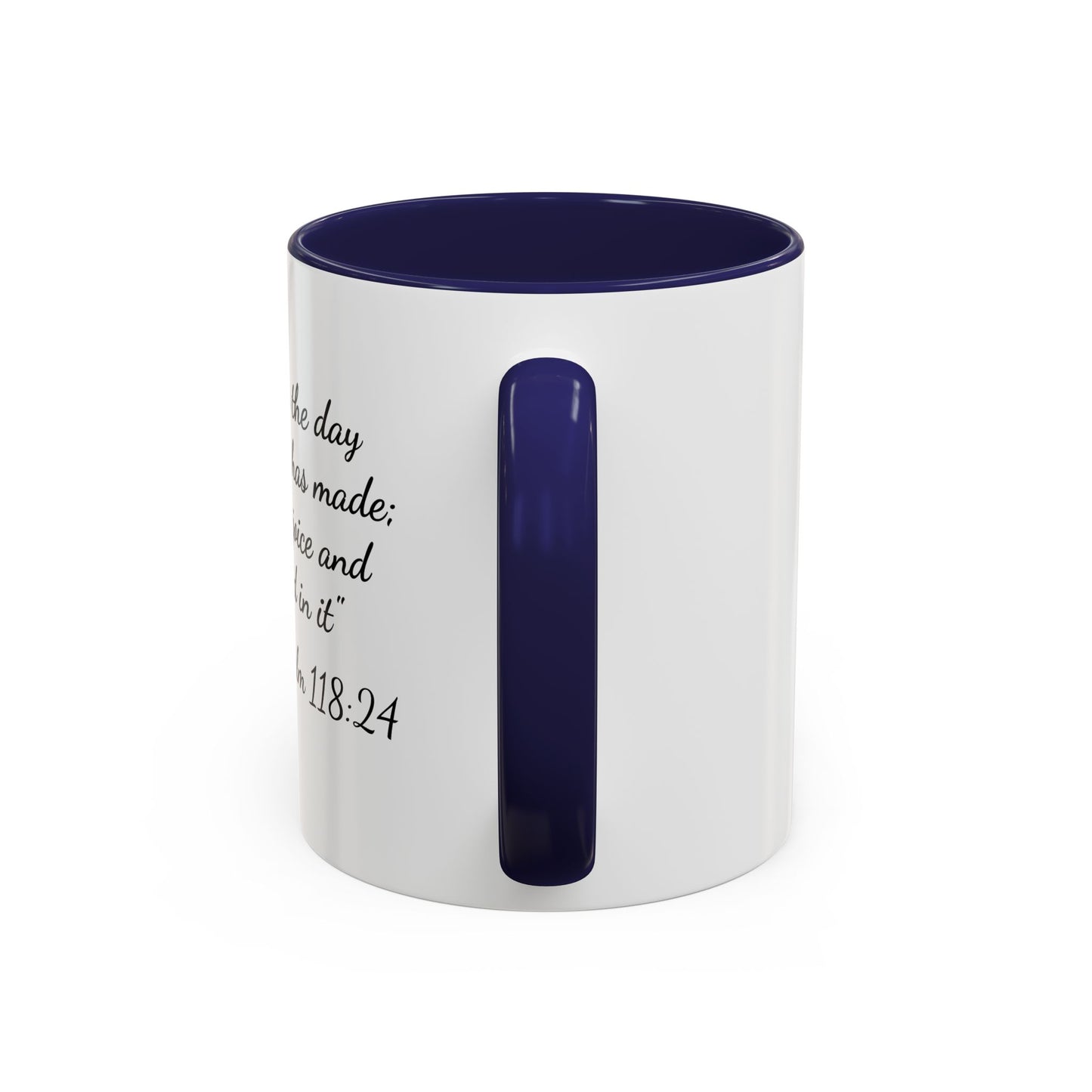 Psalm 118:24 Accent Coffee Mug — "This is the day the Lord has made" Inspirational Scripture Mug