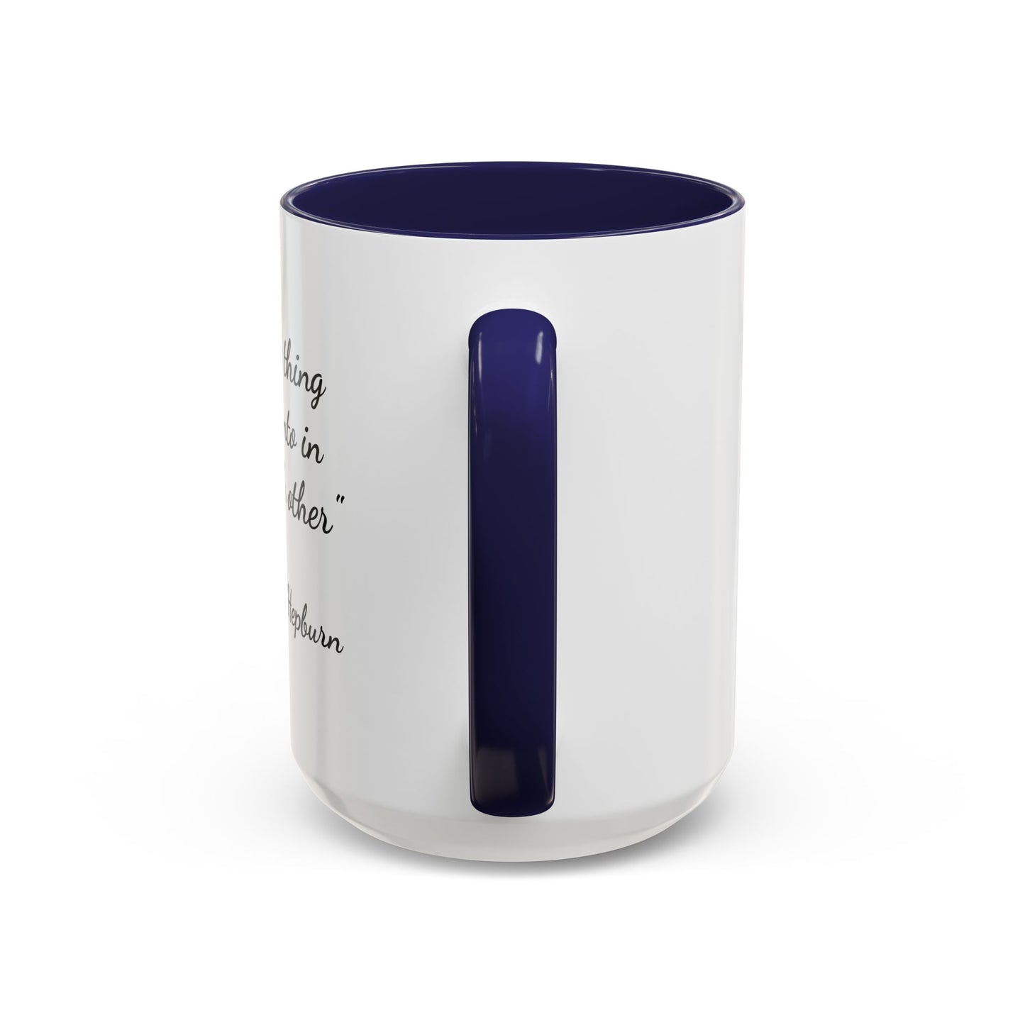 Romantic Coffee Mug — "The best thing to hold onto in life is each other" Audrey Hepburn Quote