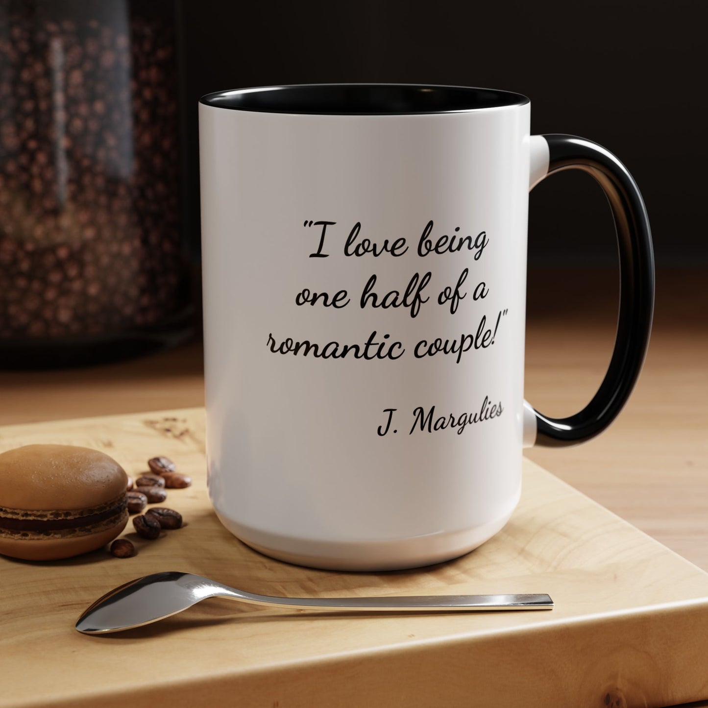 Romantic Coffee Mug — "I love being one half of a romantic couple"