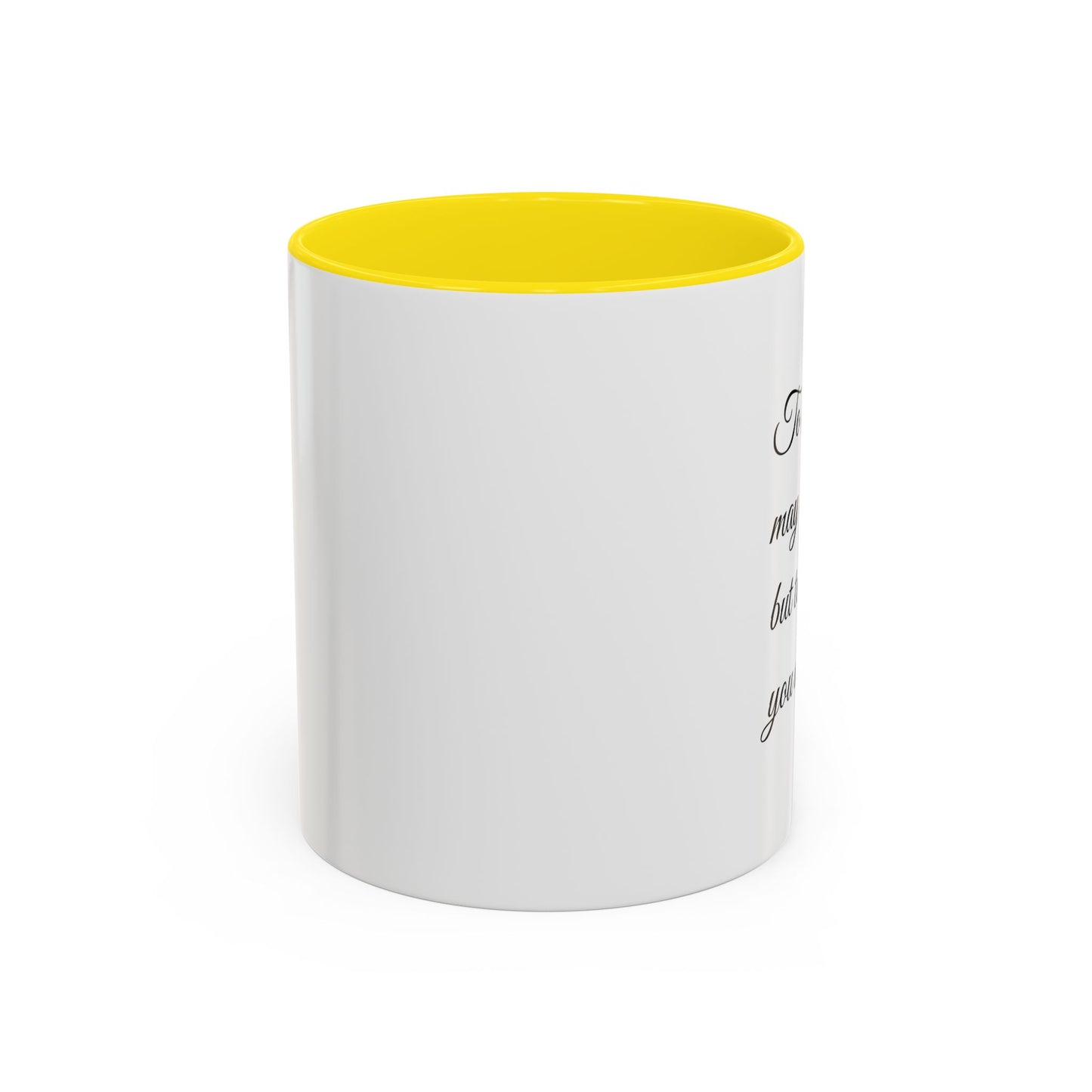 Romantic Coffee Mug — "To the world you may be one person..."