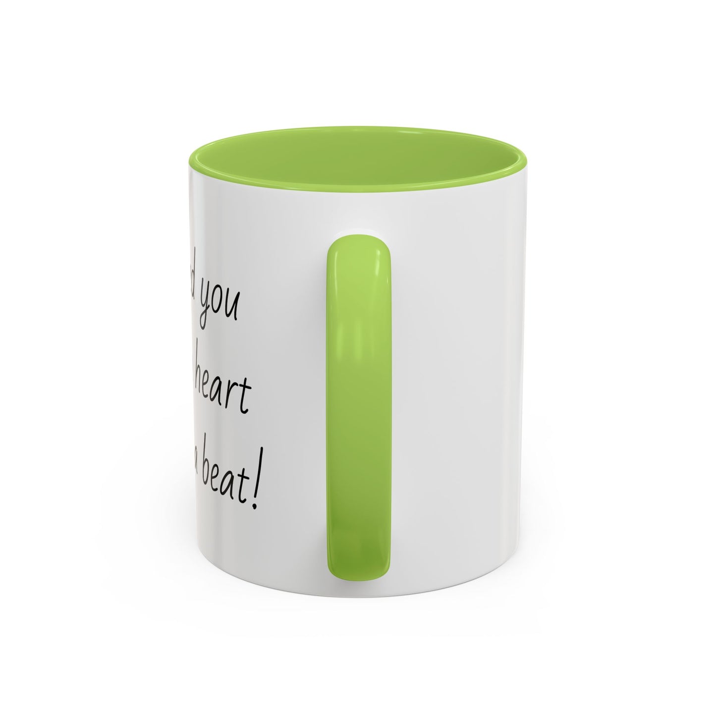 Romantic Coffee Mug - I Need You Like A Heart Needs A Beat