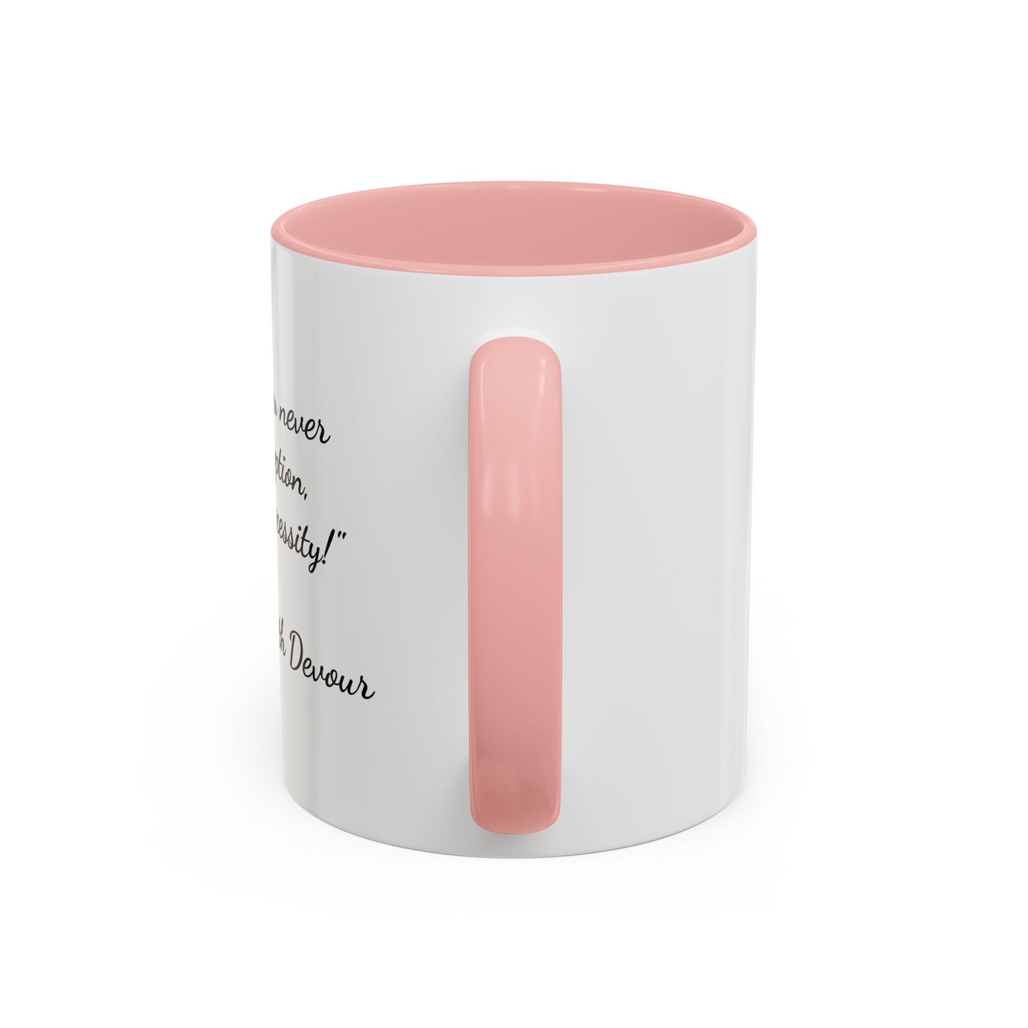 Romantic Coffee Mug - "Loving You Never Was An Option......"