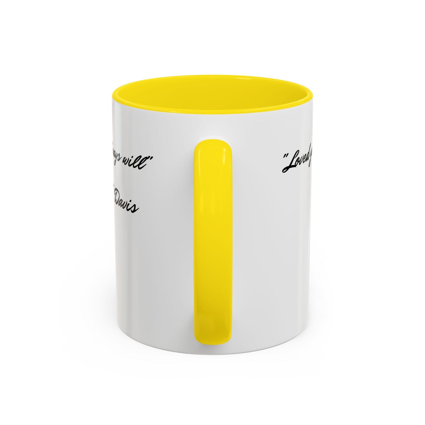 Romantic Coffee Mug — "Loved you yesterday, love you still, always have, always will"