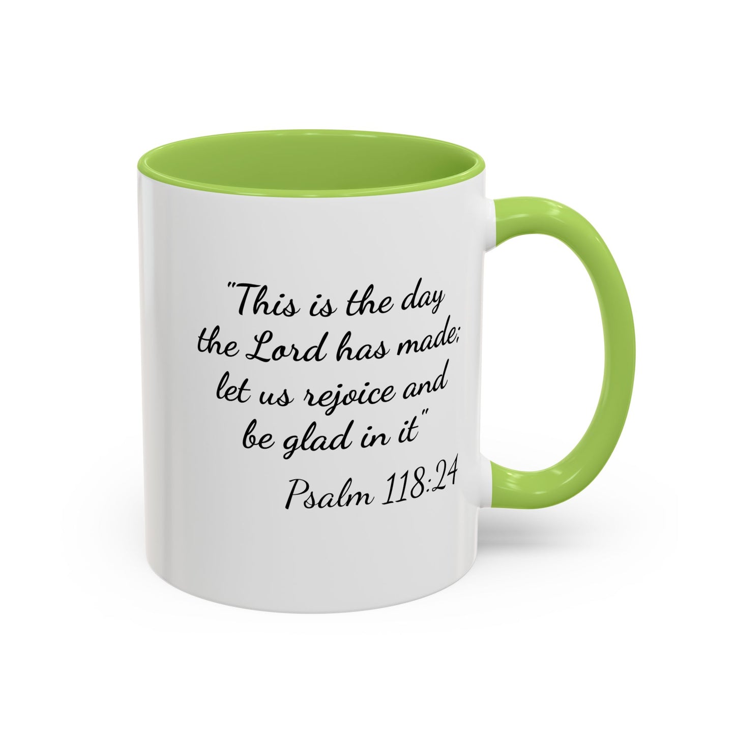 Psalm 118:24 Accent Coffee Mug — "This is the day the Lord has made" Inspirational Scripture Mug