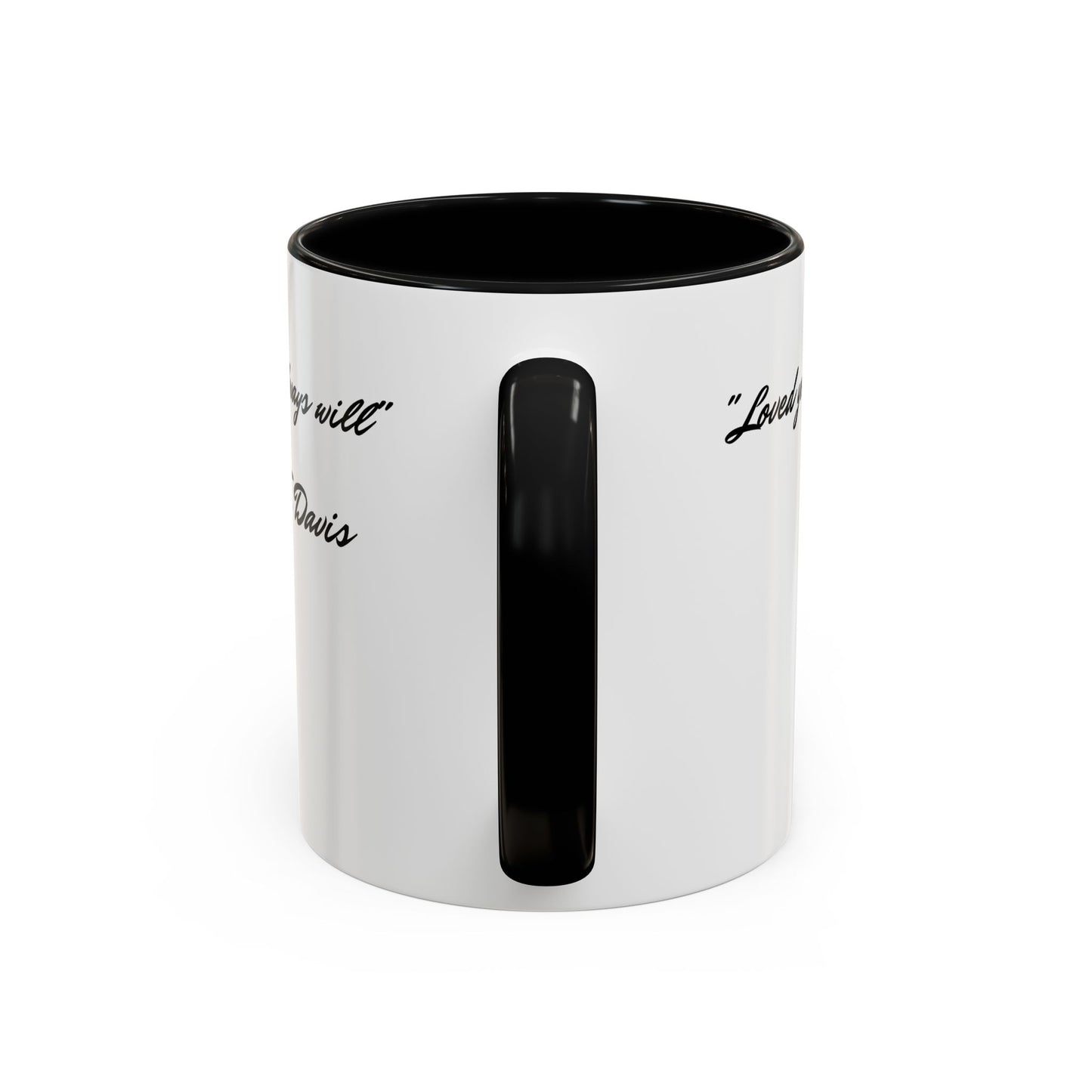 Romantic Coffee Mug — "Loved you yesterday, love you still, always have, always will"