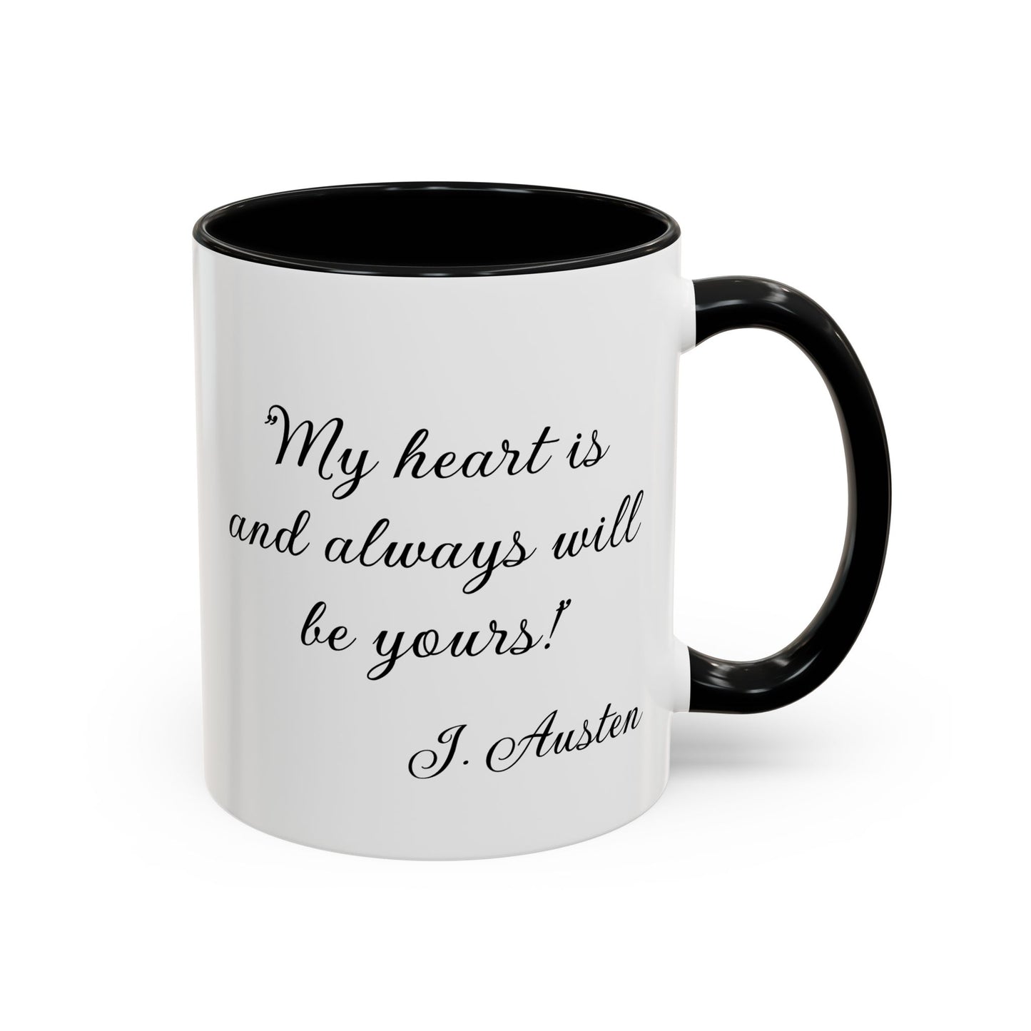 Romantic Coffee Mug "My heart is and always will be yours"