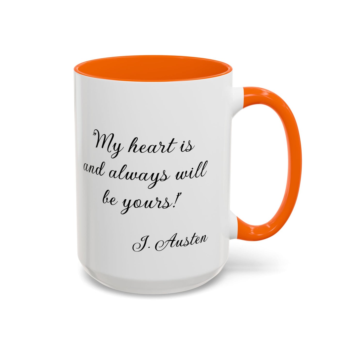 Romantic Coffee Mug "My heart is and always will be yours"