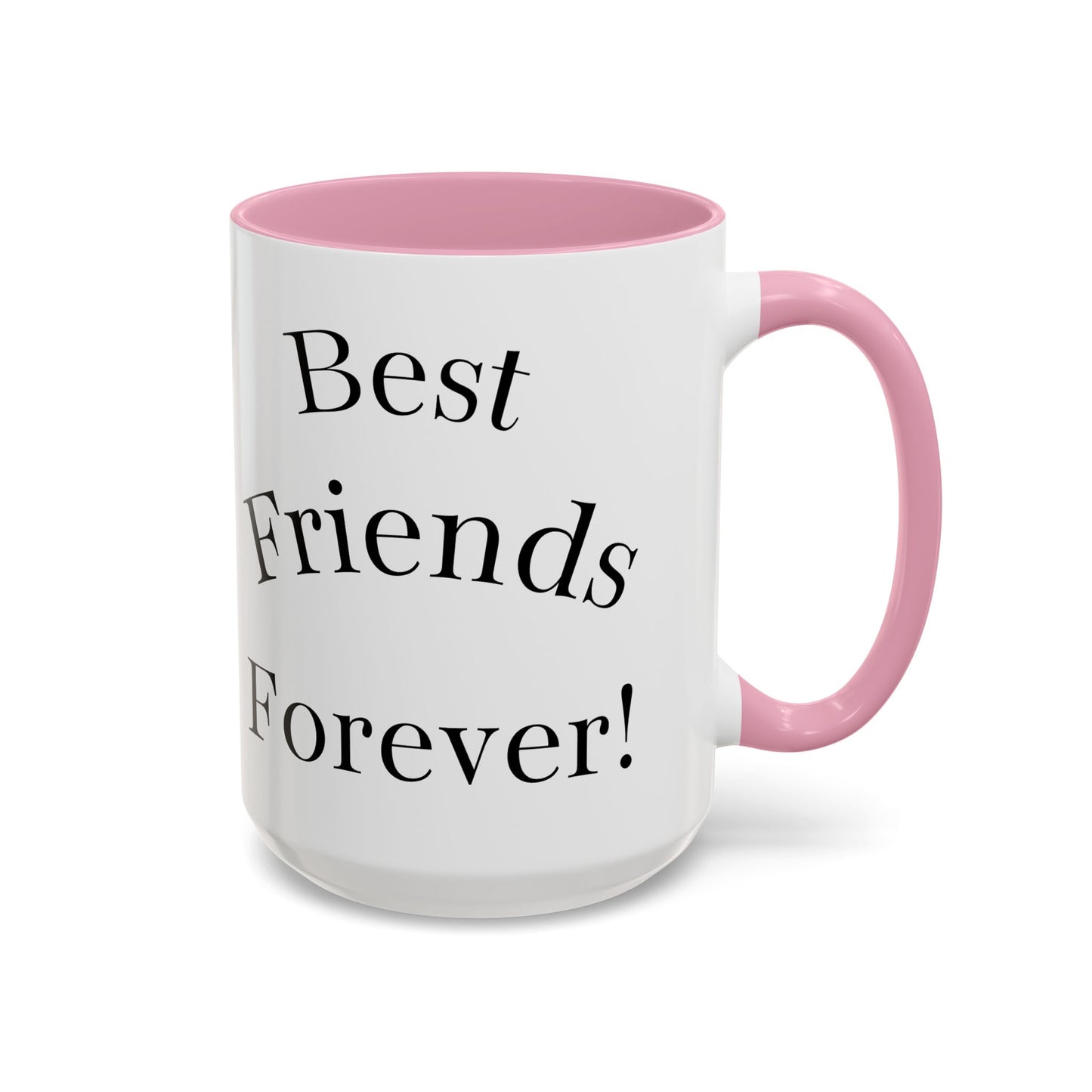Best Friends Forever Colorful Mug, Friendship Gift, Bestie Cup, Inspirational Drinkware, Cozy Coffee, Personalized Presents