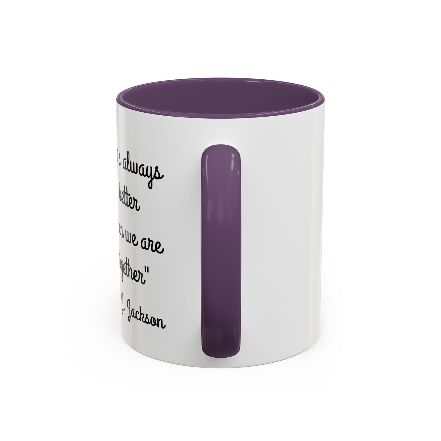 Romantic Coffee Mug - It's Always Better When We're Together