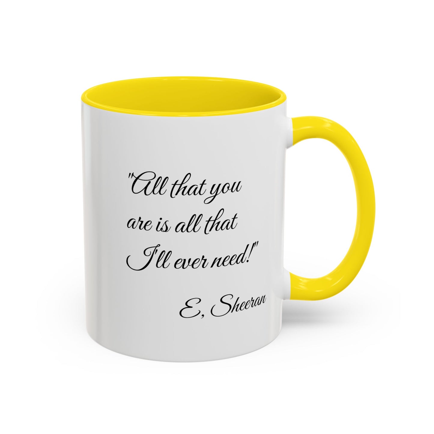 Romantic Coffee Mug "All That You Are is All I'll Ever Need